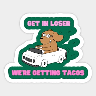 Get in loser Sticker